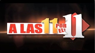 A Las 11 Por El 11 – Show 101