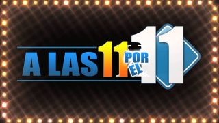 A las 11 por el 11 – Show #237